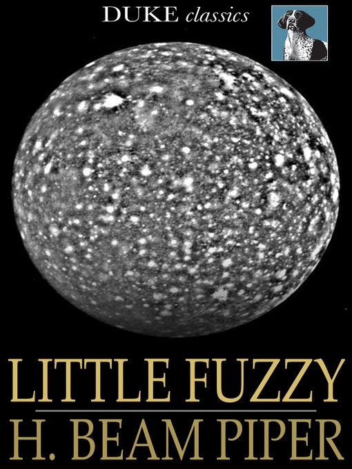 Title details for Little Fuzzy by H. Beam Piper - Available